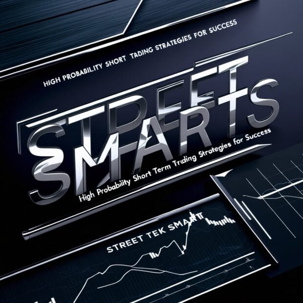 Street-Smarts:-High-Probability-Short-Term-Trading-Strategies-for-Success